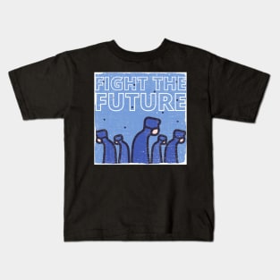 Fight the Future Kids T-Shirt